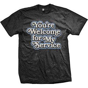 You're Welcome For My Service YWFMS Script T-Shirt (TriBlack)